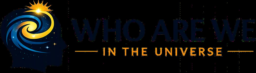 WHO ARE WE IN THE UNIVERSE